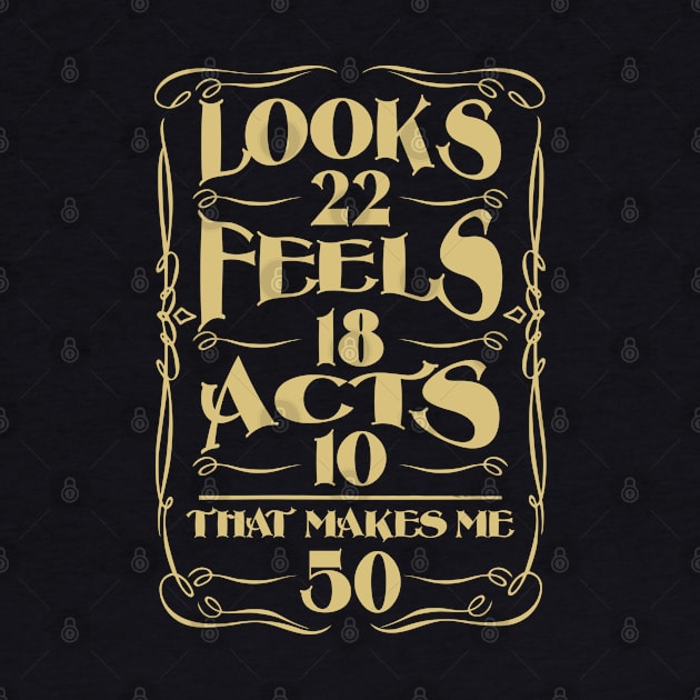 look 22 feels 18 acts 10 that makes me 50 by variantees